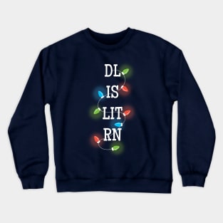 DL IS LIT RN Holiday Crewneck Sweatshirt